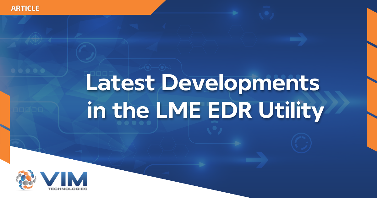 Latest Developments in the LME EDR Utility