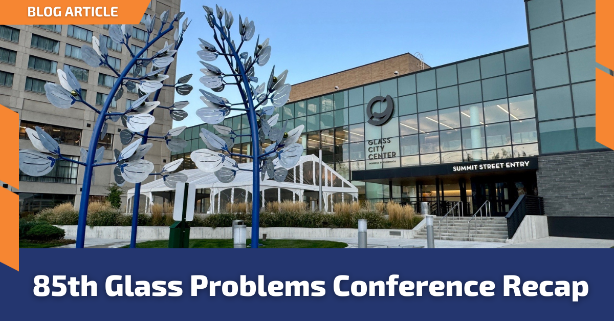 85th Glass Problems Conference Recap